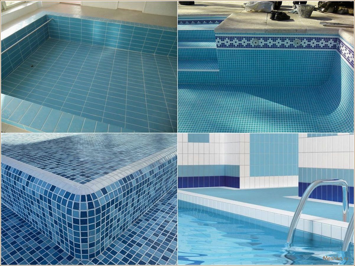 Выбор надежных и долговечных материалов для качественной отделки бассейна своими руками